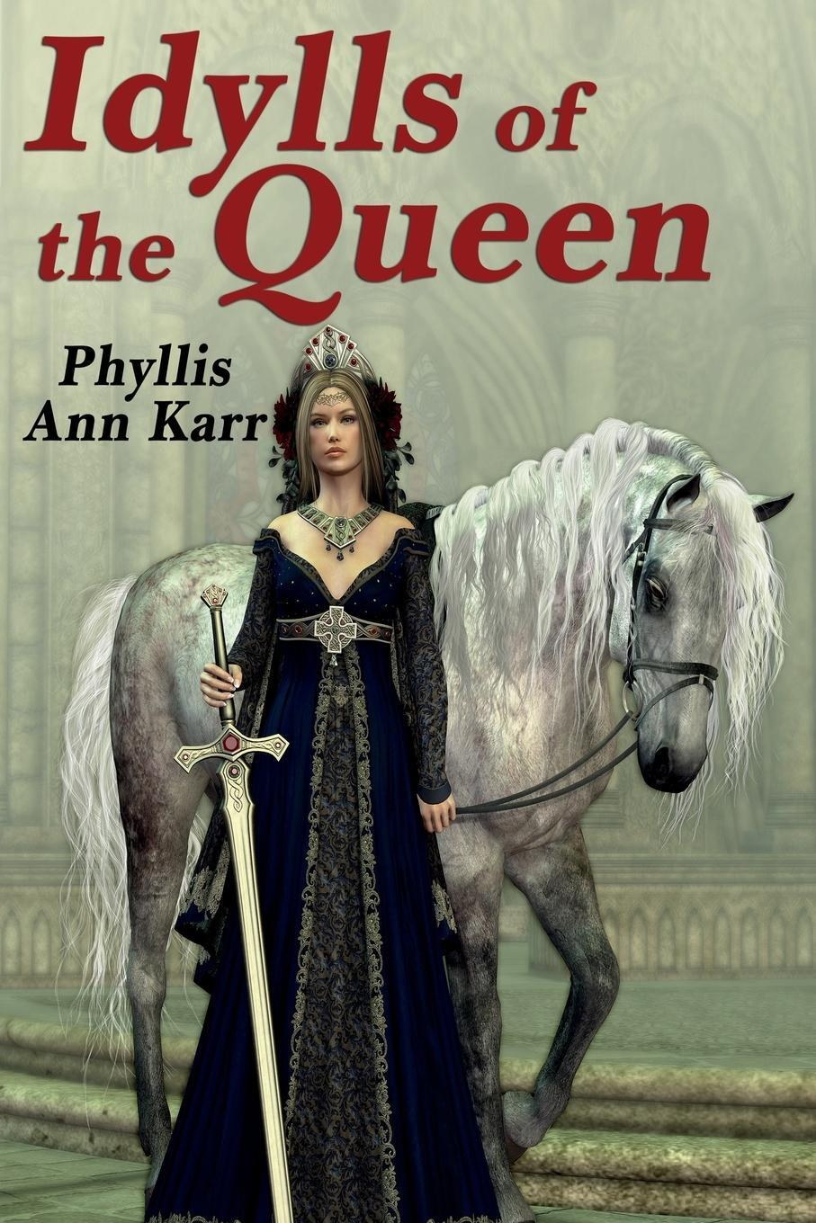 Cover: 9781434442284 | The Idylls of the Queen | A Tale of Queen Guenevere | Phyllis Ann Karr
