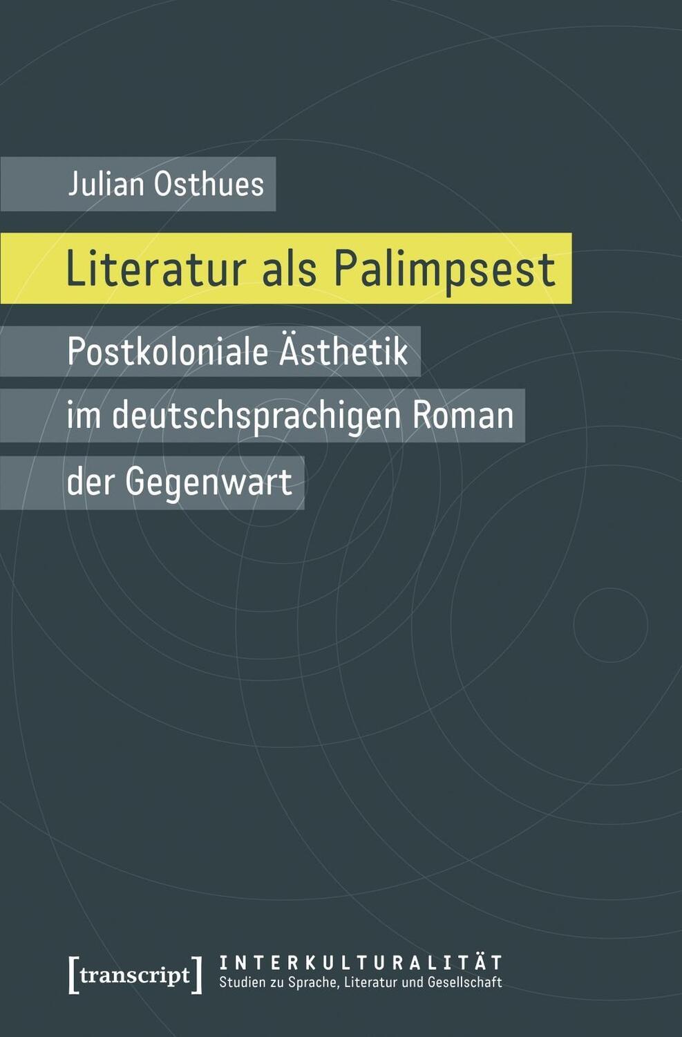 Cover: 9783837637182 | Literatur als Palimpsest | Julian Osthues | Taschenbuch | 304 S.