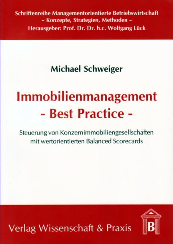 Cover: 9783896734235 | Immobilienmanagement - Best Practice. | Michael Schweiger | Buch