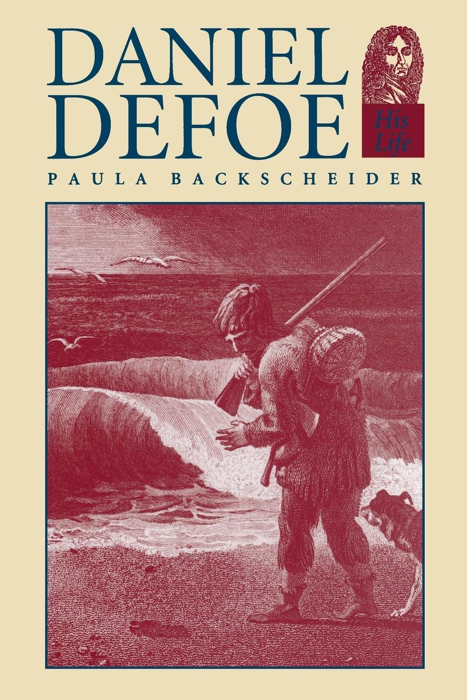 Cover: 9780801845123 | Daniel Defoe | His Life | Paula R. Backscheider | Taschenbuch | 1992