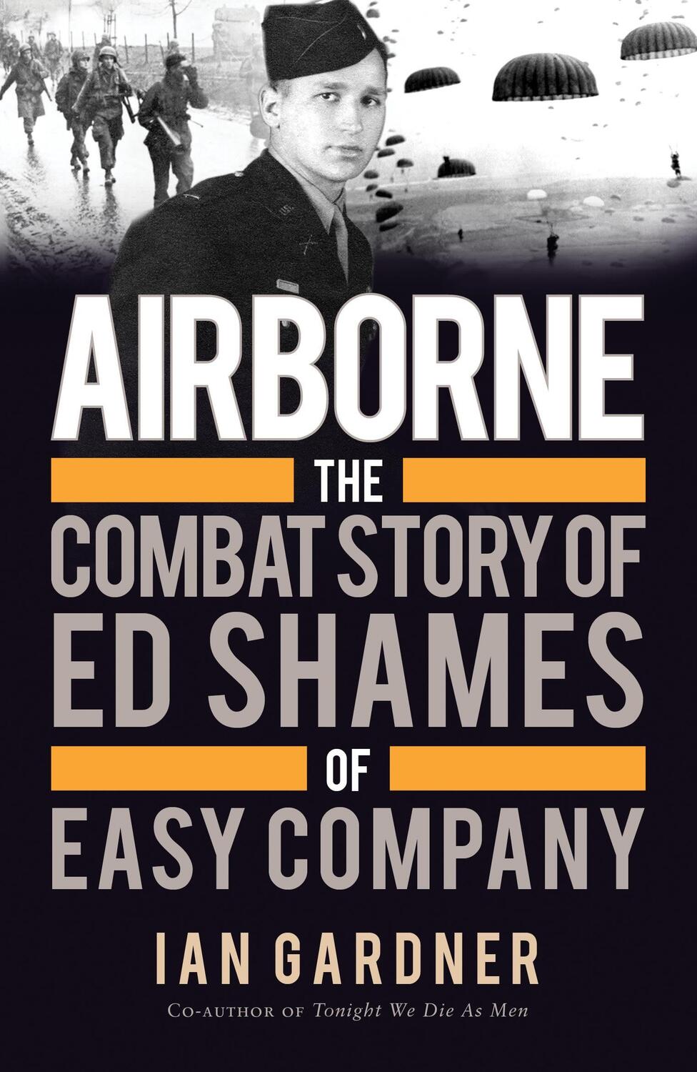 Cover: 9781472819383 | Airborne | The Combat Story of Ed Shames of Easy Company | Ian Gardner