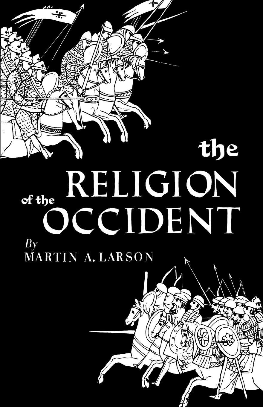Cover: 9780806529653 | The Religion of the Occident | Martin A Larson | Taschenbuch
