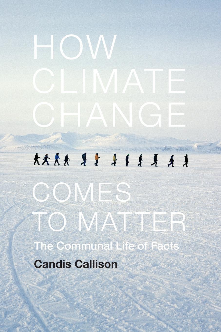 Cover: 9780822357872 | How Climate Change Comes to Matter | The Communal Life of Facts | Buch