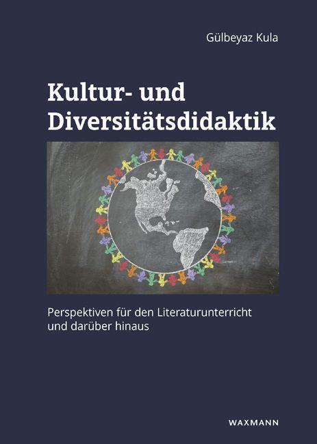 Cover: 9783830939412 | Kultur- und Diversitätsdidaktik | Gülbeyaz Kula | Buch | 626 S. | 2018