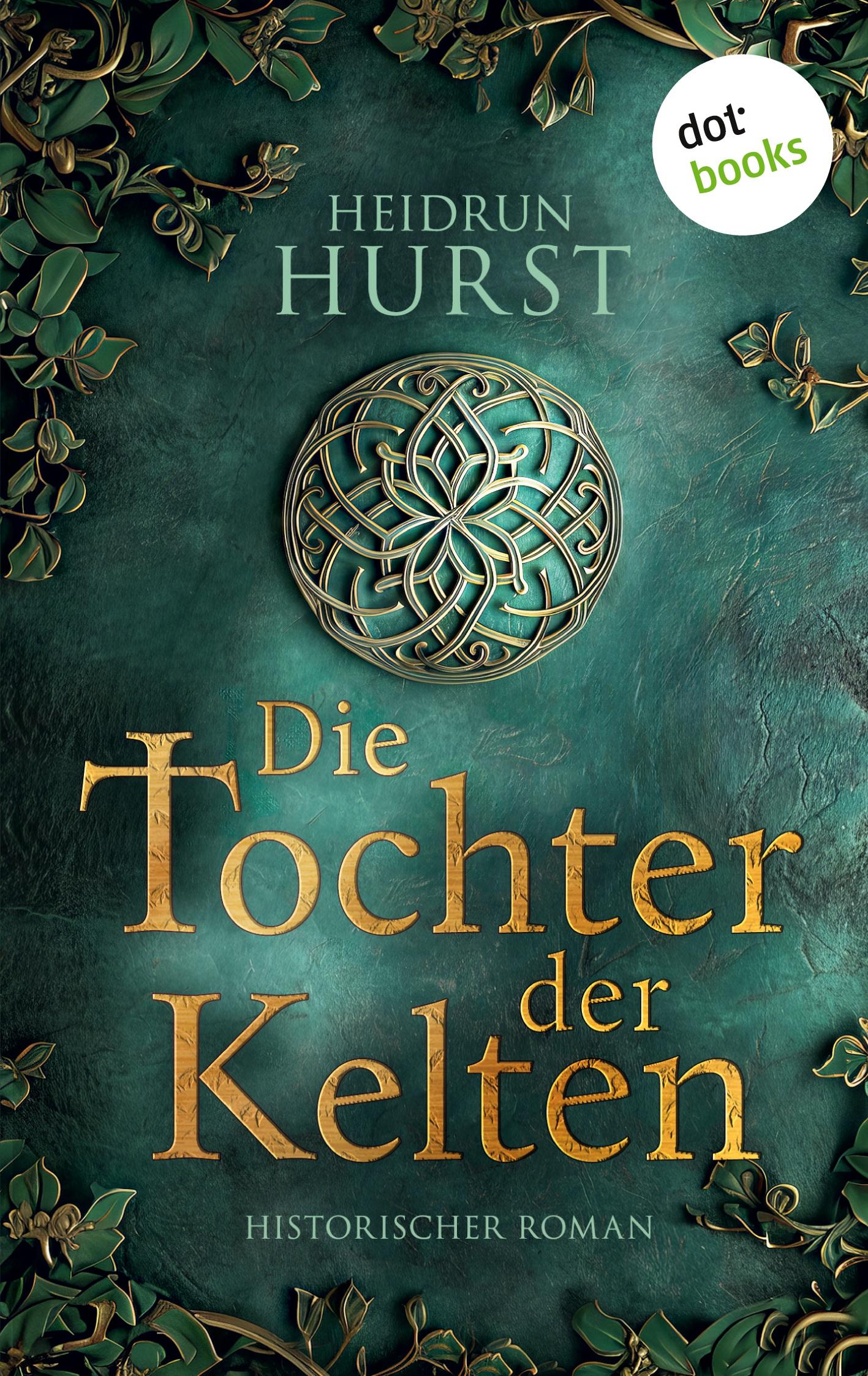 Cover: 9783986909871 | Die Tochter der Kelten | Heidrun Hurst | Taschenbuch | 336 S. | 2025