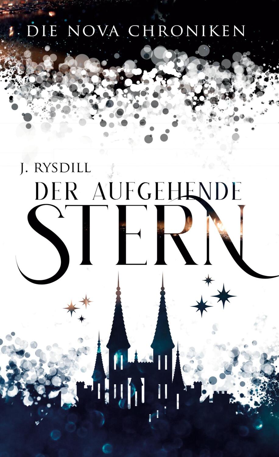 Cover: 9783756890859 | Die Nova Chroniken | Der aufgehende Stern | J. Rysdill | Buch | 282 S.