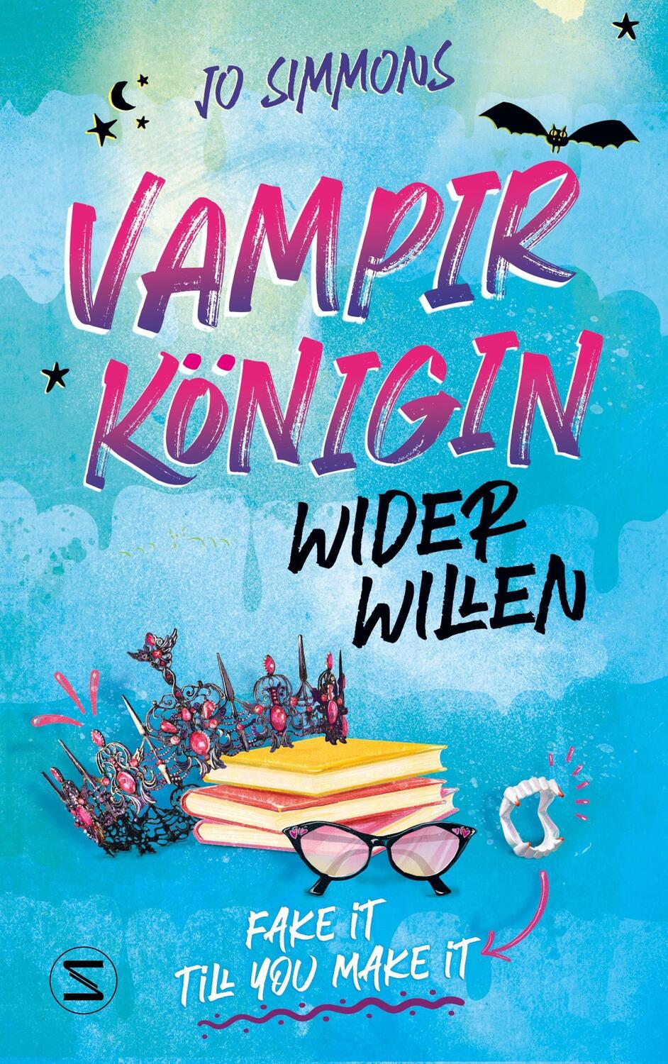 Cover: 9783505151309 | Vampirkönigin wider Willen. Fake it till you make it | Jo Simmons