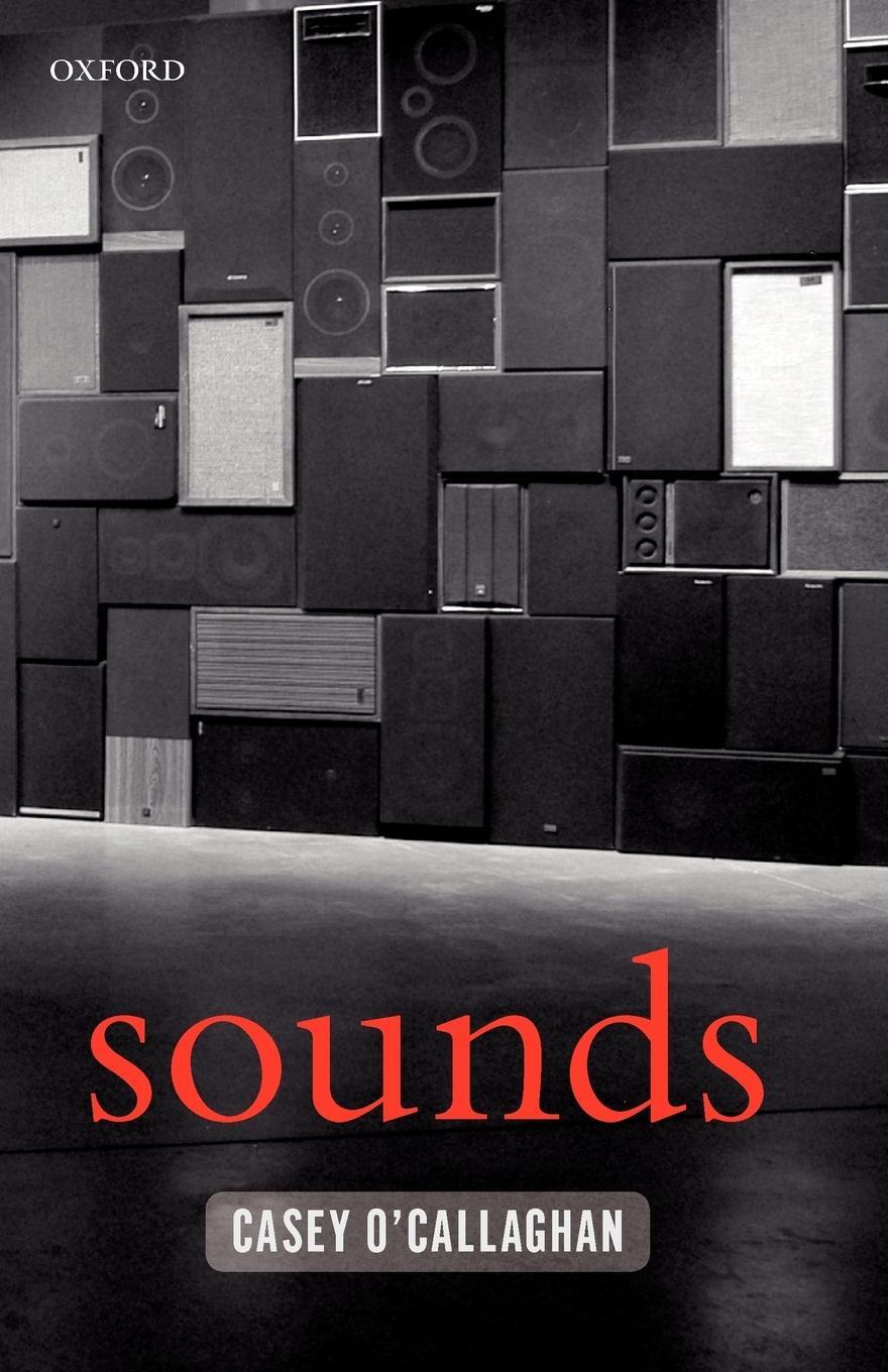 Cover: 9780199575503 | Sounds | A Philosophical Theory | Casey O'Callaghan | Taschenbuch