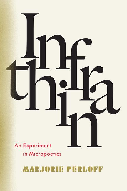 Cover: 9780226798509 | Infrathin | An Experiment in Micropoetics | Marjorie Perloff | Buch