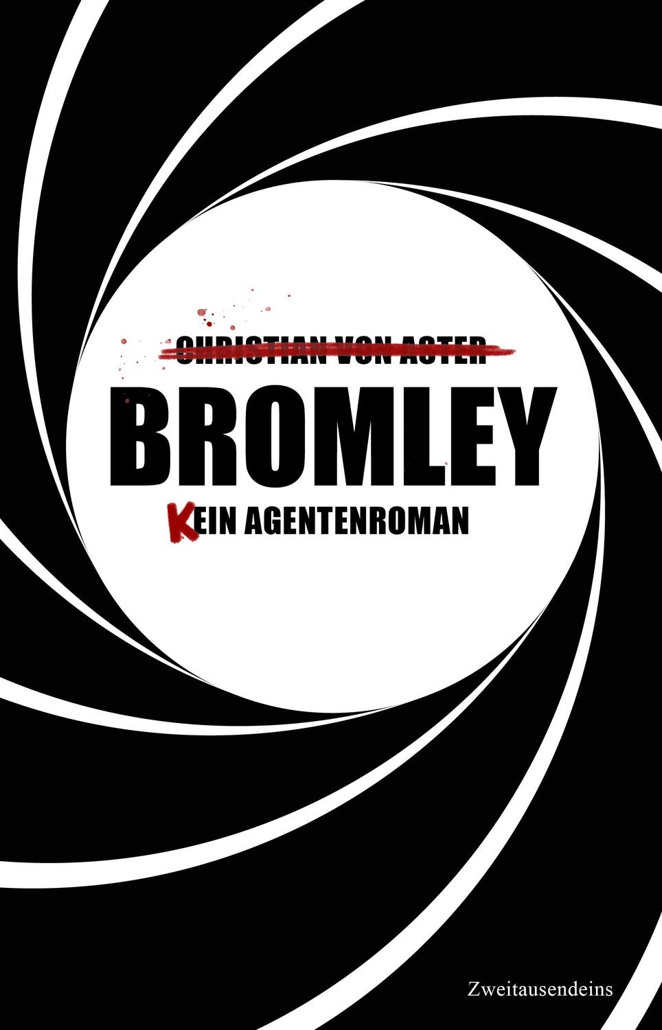 Cover: 9783963181511 | Bromley | (K)ein Agentenroman | Christian von Aster | Buch | 319 S.