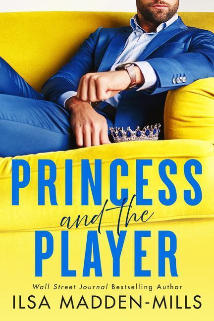 Cover: 9781542038461 | Princess and the Player | Ilsa Madden-Mills | Taschenbuch | Englisch