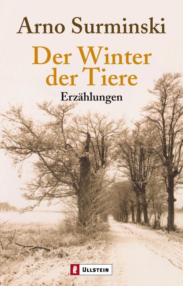 Cover: 9783548259741 | Der Winter der Tiere | Erzählungen | Arno Surminski | Taschenbuch