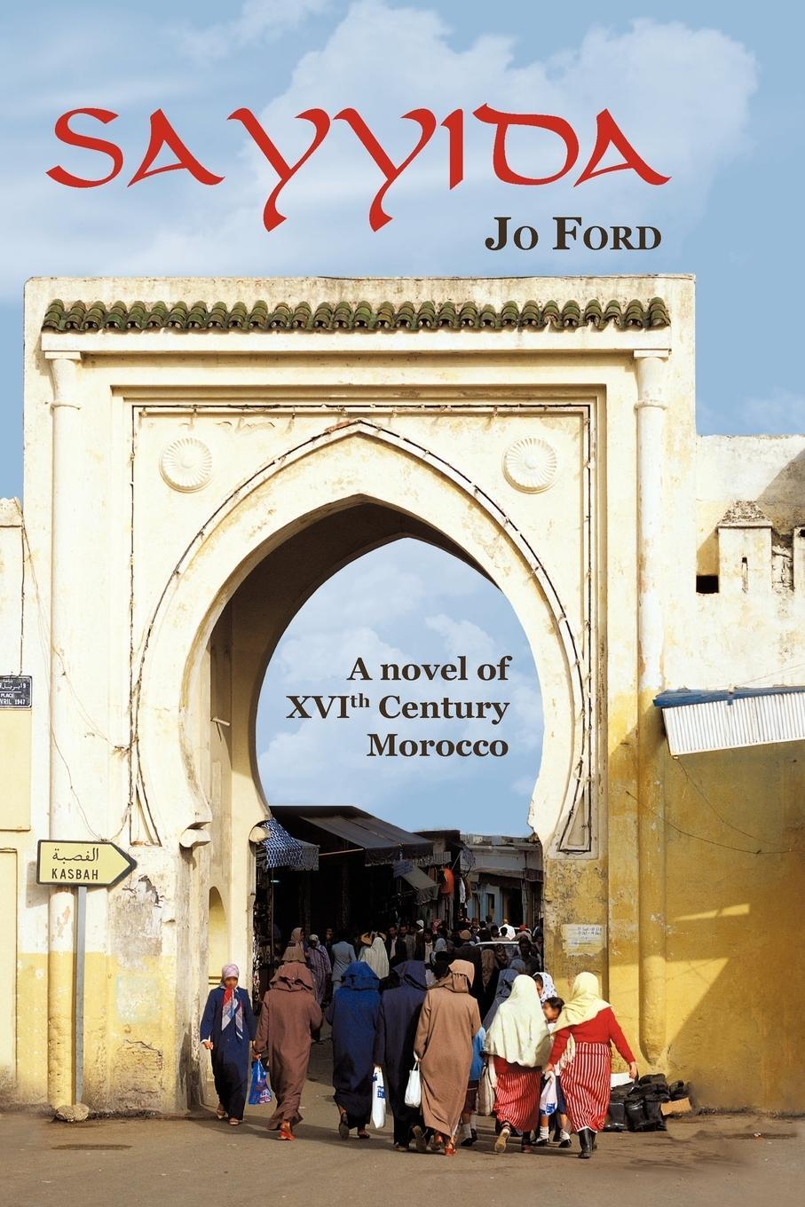 Cover: 9781450214414 | Sayyida | A Novel of XVI Th Century Morocco | Ford Jo Ford | Buch