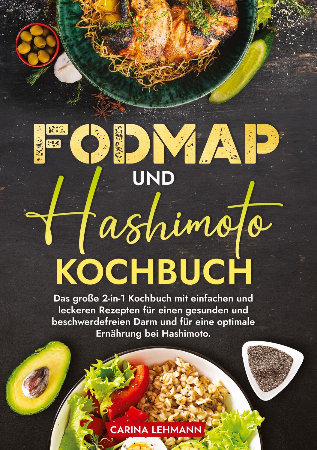 Cover: 9783384221995 | Fodmap und Hashimoto Kochbuch | Carina Lehmann | Buch | 220 S. | 2024