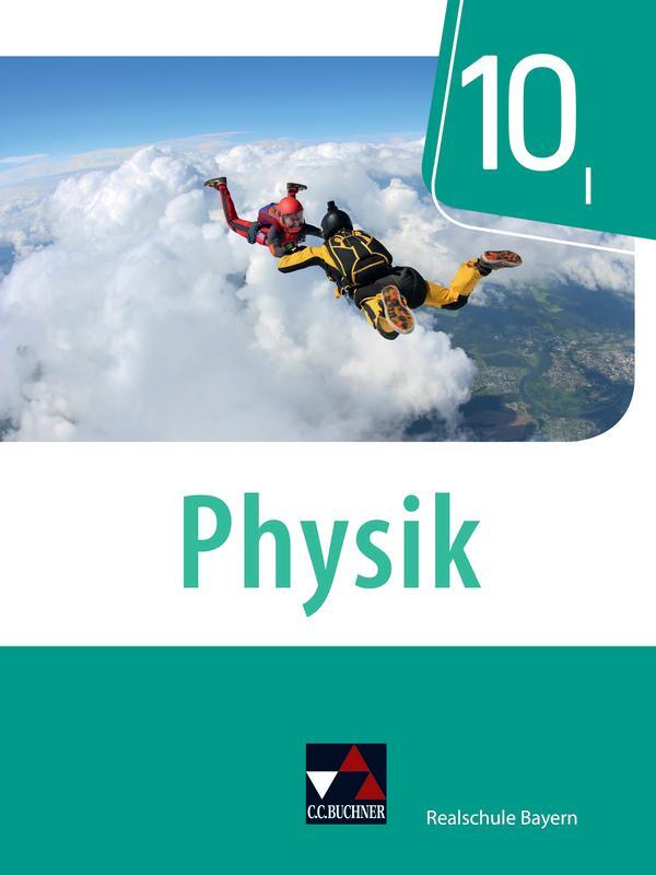 Cover: 9783661670102 | Physik 10 Schülerband Realschule Bayern | Christian Axenbeck (u. a.)