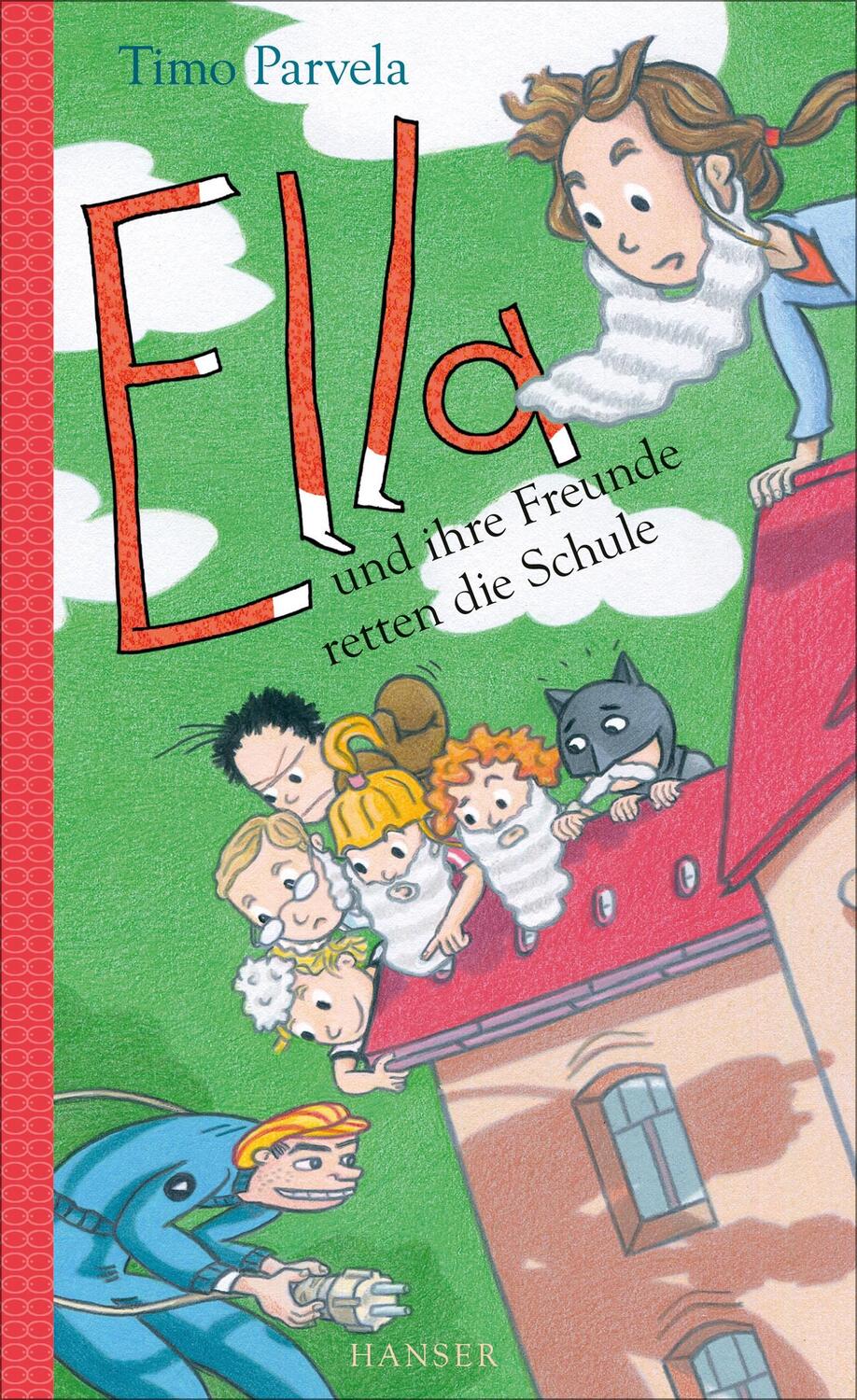 Cover: 9783446271227 | Ella und ihre Freunde retten die Schule | Timo Parvela | Buch | Ella