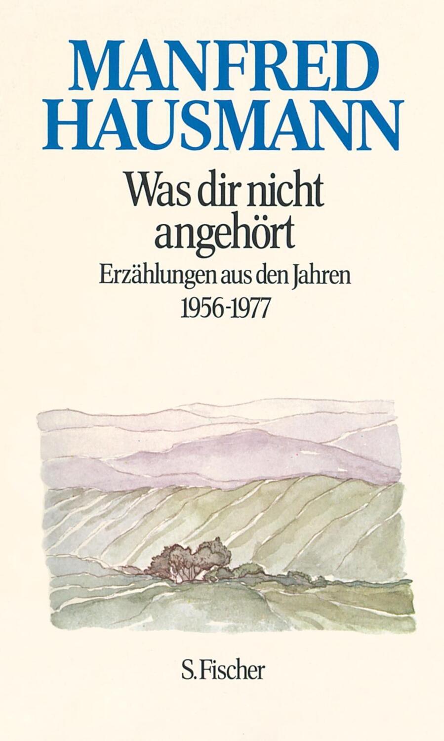 Cover: 9783100300409 | Was dir nicht angehört | Manfred Hausmann | Buch | 223 S. | Deutsch