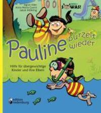 Cover: 9783902647788 | Pauline purzelt wieder - Hilfe für übergewichtige Kinder und ihre...