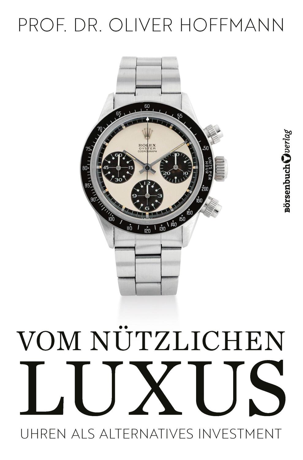 Cover: 9783864706875 | Vom nützlichen Luxus | Uhren als alternatives Investment | Hoffmann