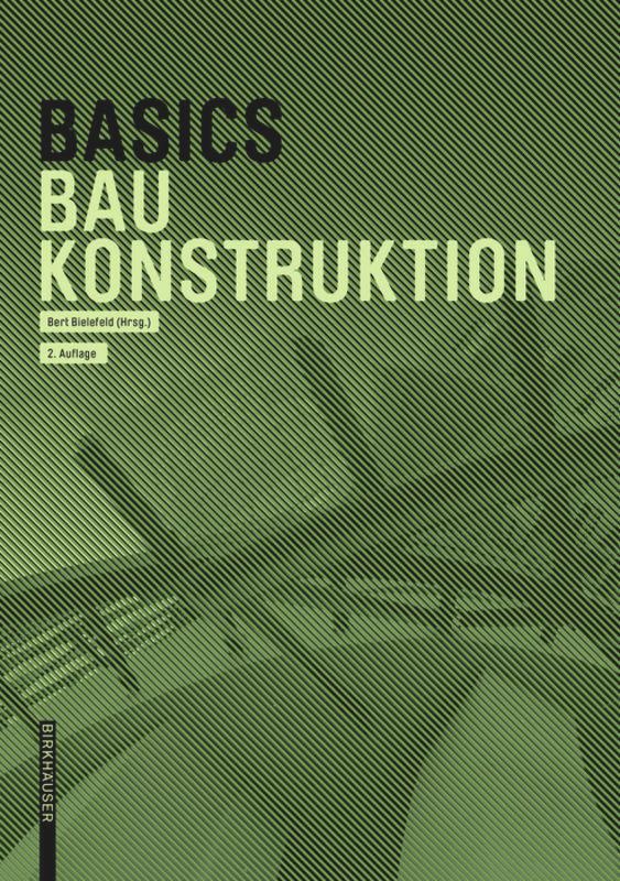 Cover: 9783035623154 | Basics Baukonstruktion | Bert Bielefeld | Taschenbuch | Deutsch | 2021