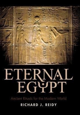 Cover: 9781440192487 | Eternal Egypt | Ancient Rituals for the Modern World | Reidy | Buch