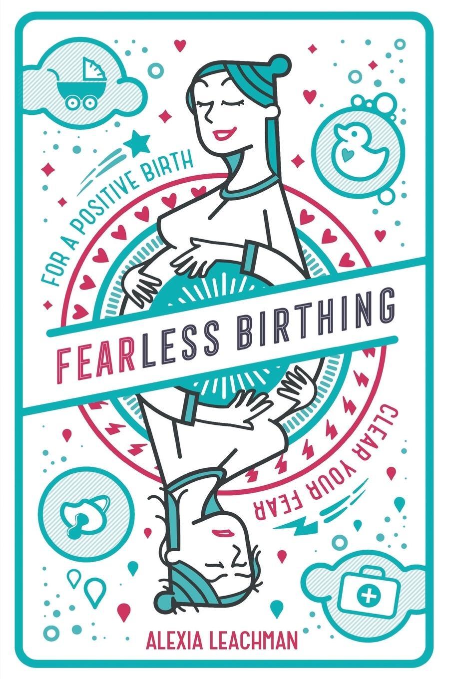 Cover: 9781999891510 | Fearless Birthing | Clear Your Fears For a Positive Birth | Leachman