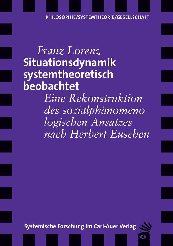 Cover: 9783849790578 | Situationsdynamik systemtheoretisch beobachtet | Franz Lorenz | Buch