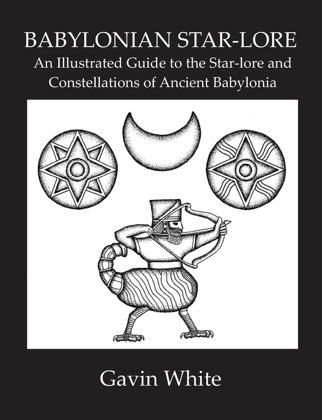 Cover: 9780955903748 | Babylonian Star-Lore. an Illustrated Guide to the Star-Lore and...