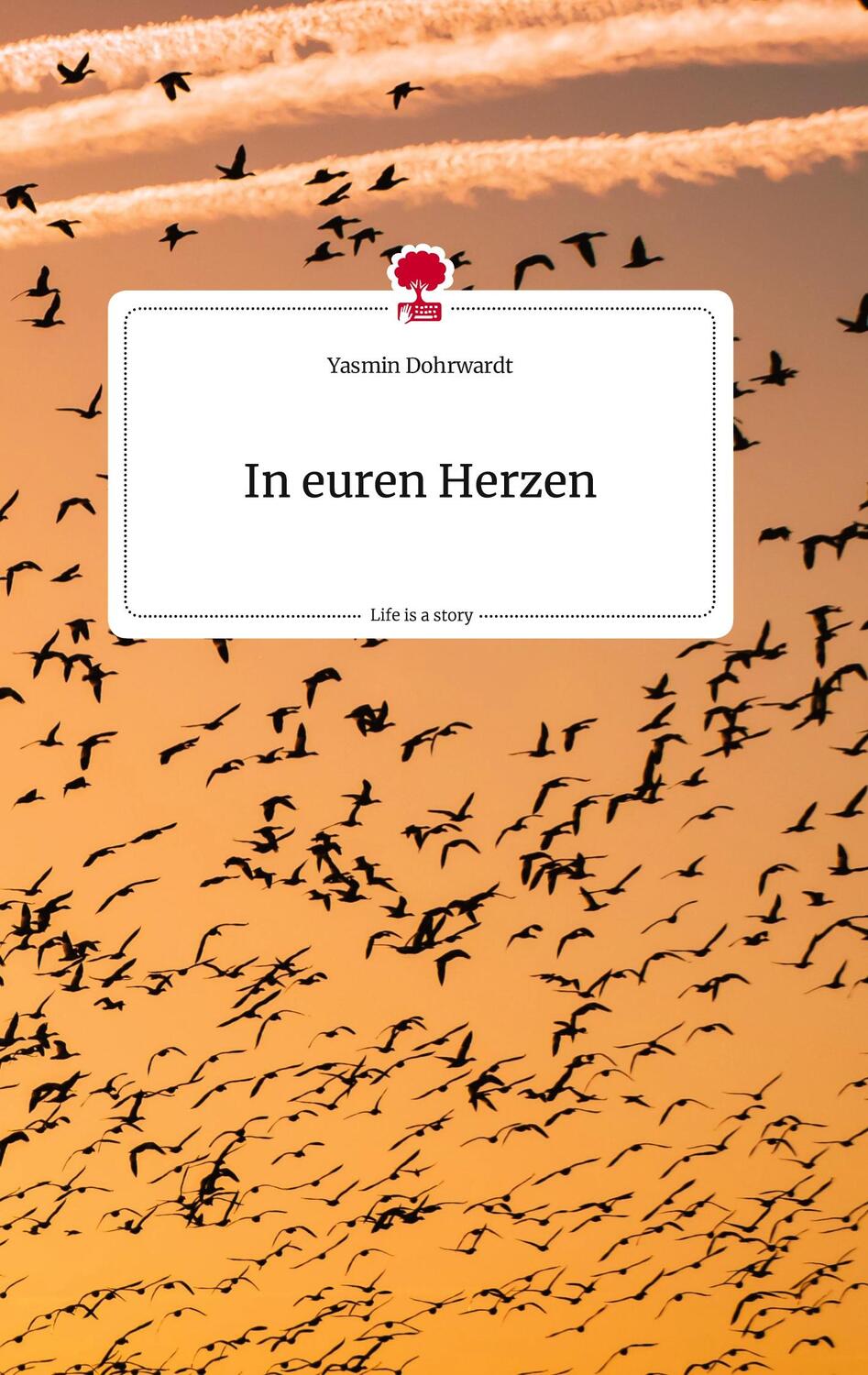 Cover: 9783710814433 | In euren Herzen. Life is a Story - story.one | Yasmin Dohrwardt | Buch