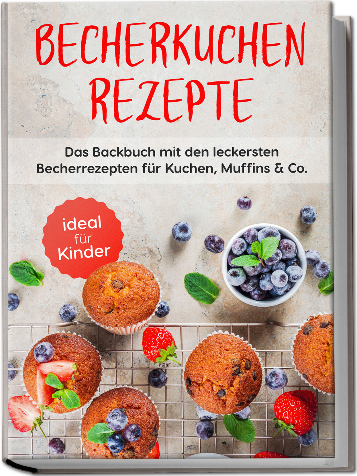 Cover: 9783969306840 | Becherkuchen Rezepte: Das Backbuch mit den leckersten...