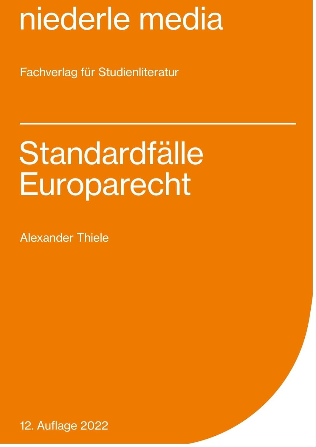 Cover: 9783867240642 | Standardfälle Europarecht | Alexander Thiele | Taschenbuch | Deutsch