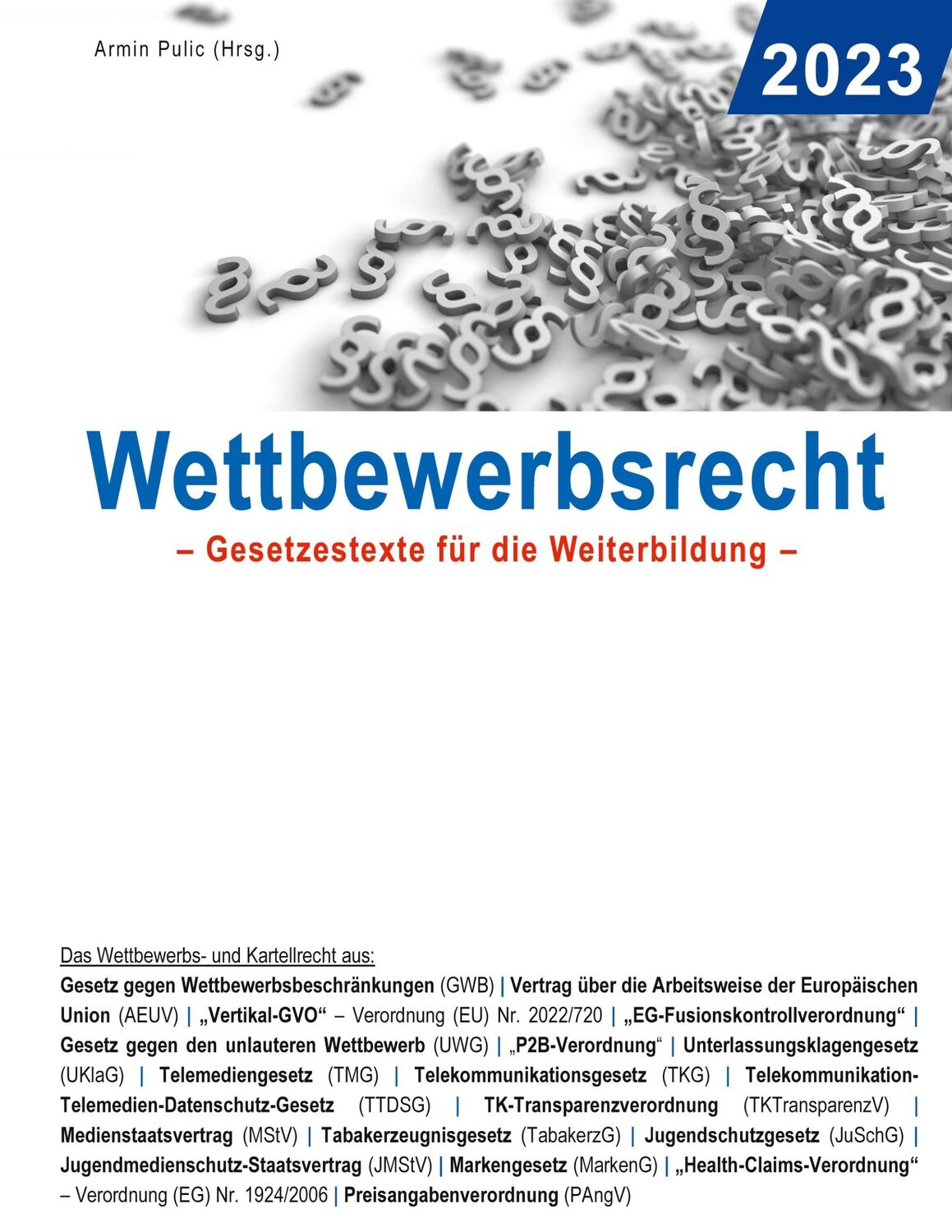 Cover: 9783757804190 | Wettbewerbsrecht 2023 | Gesetzestexte für die Weiterbildung | Pulic