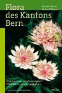 Cover: 9783258070520 | Flora des Kantons Bern | Konrad Lauber (u. a.) | Buch | Deutsch | 2006