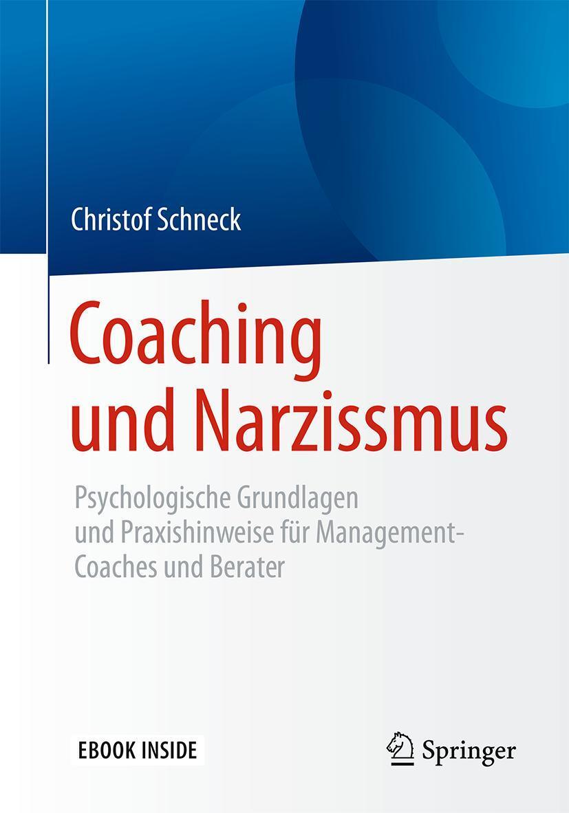 Cover: 9783662539453 | Coaching und Narzissmus | Christof Schneck | Taschenbuch | Deutsch