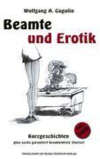 Cover: 9783937274966 | Beamte und Erotik | Wolfgang A. Gogolin | Taschenbuch | Paperback