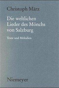 Cover: 9783484891142 | Die weltlichen Lieder des Mönchs von Salzburg | Christoph März | Buch