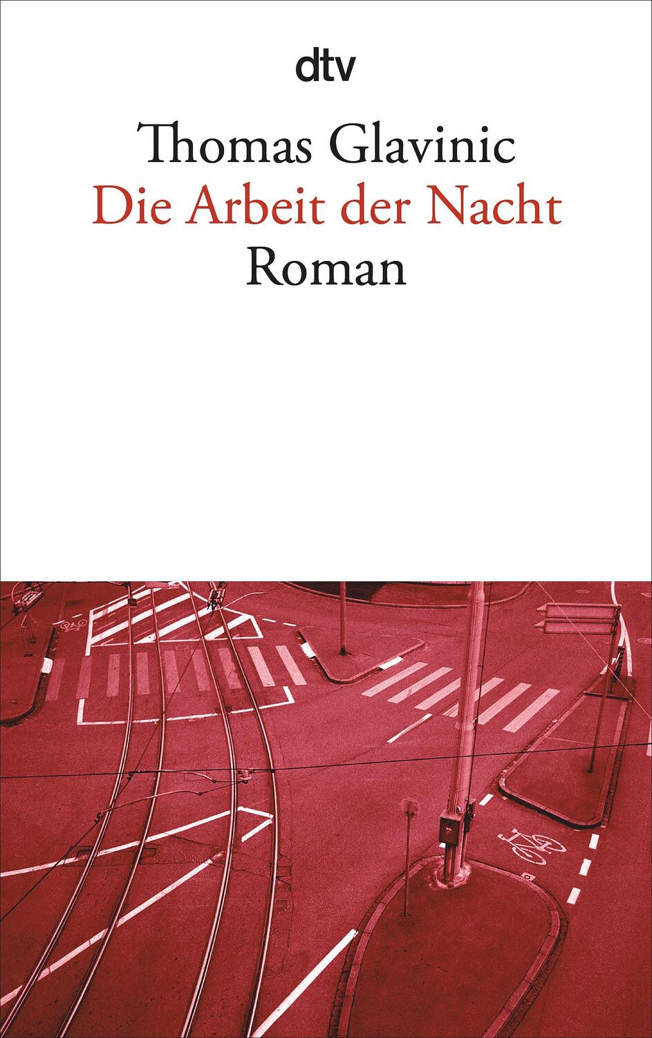 Cover: 9783423136945 | Die Arbeit der Nacht | Thomas Glavinic | Taschenbuch | Deutsch | 2008