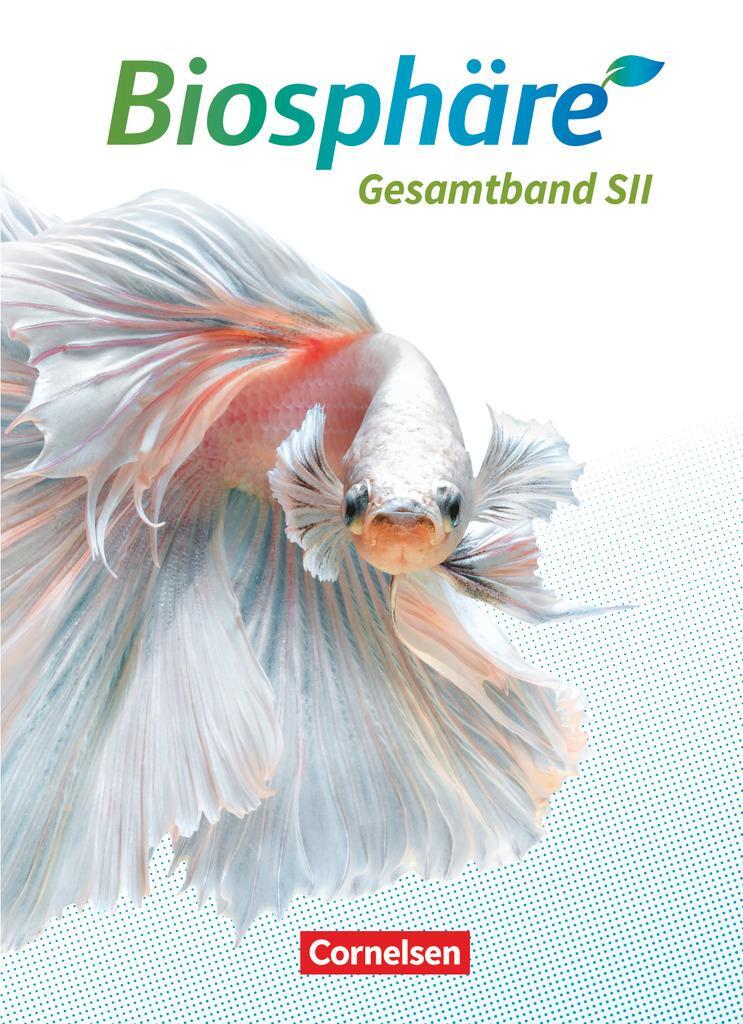 Cover: 9783060157815 | Biosphäre Sekundarstufe II - 2.0 - Allgemeine Ausgabe. Gesamtband -...