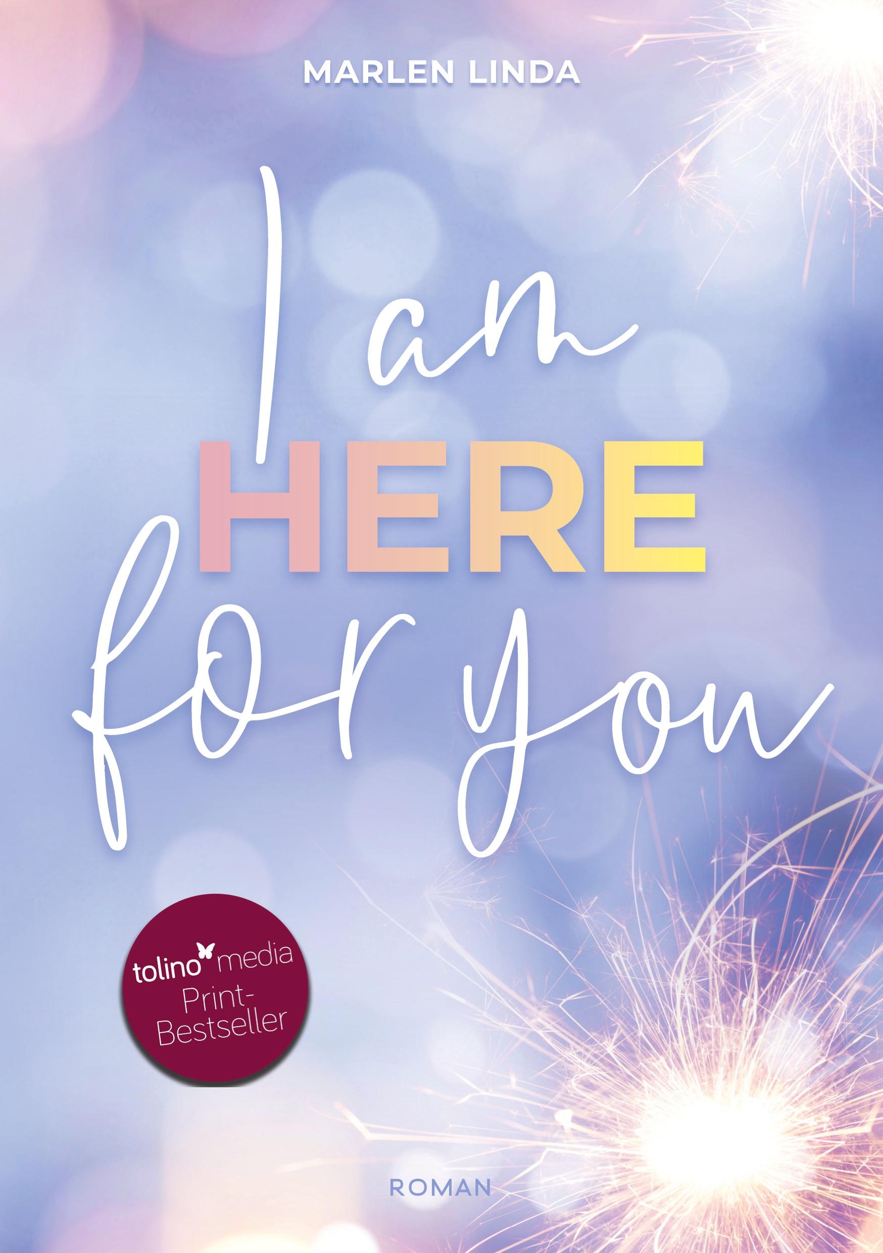 Cover: 9783754675748 | I am here for you | Marlen Linda | Taschenbuch | 328 S. | Deutsch