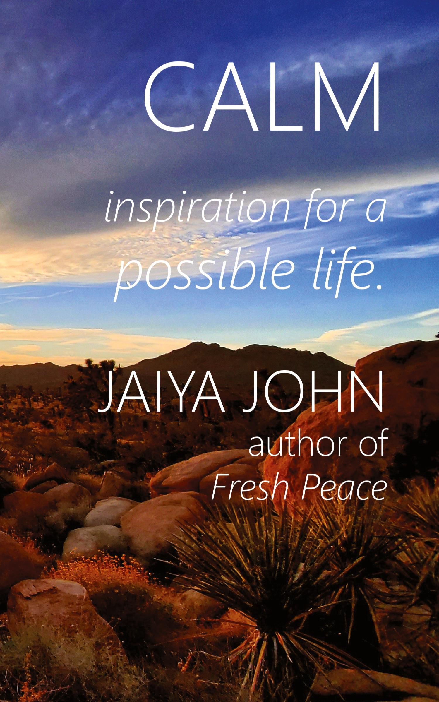 Cover: 9780998780207 | Calm | Inspiration for a Possible Life | Jaiya John | Taschenbuch