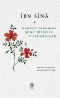 Cover: 9786056816574 | Sifali Bitkiler ve Baharatlar El-Kanun Fit-Tib Kitabindan | Ibni Sina