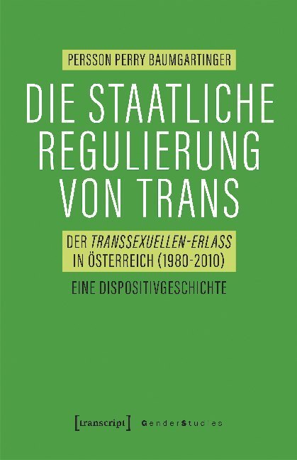 Cover: 9783837648546 | Die staatliche Regulierung von Trans | Persson Perry Baumgartinger