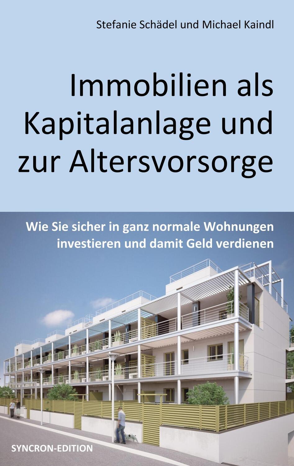 Cover: 9783743972247 | Immobilien als Kapitalanlage und zur Altersvorsorge | Kaindl (u. a.)