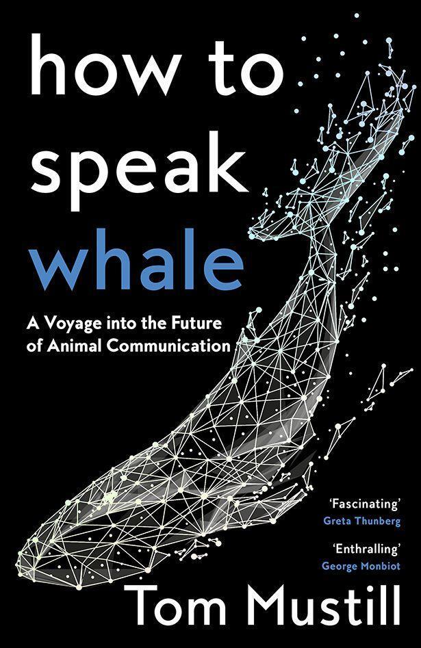 Cover: 9780008363420 | How to Speak Whale | A Voyage into the Future of Animal Communication