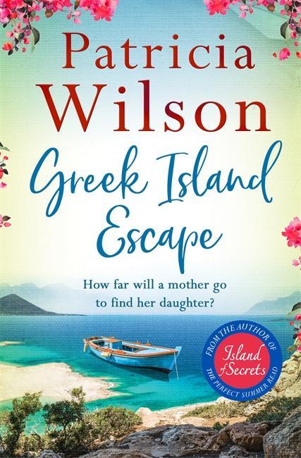 Cover: 9781838770723 | Greek Island Escape | The perfect holiday read | Patricia Wilson