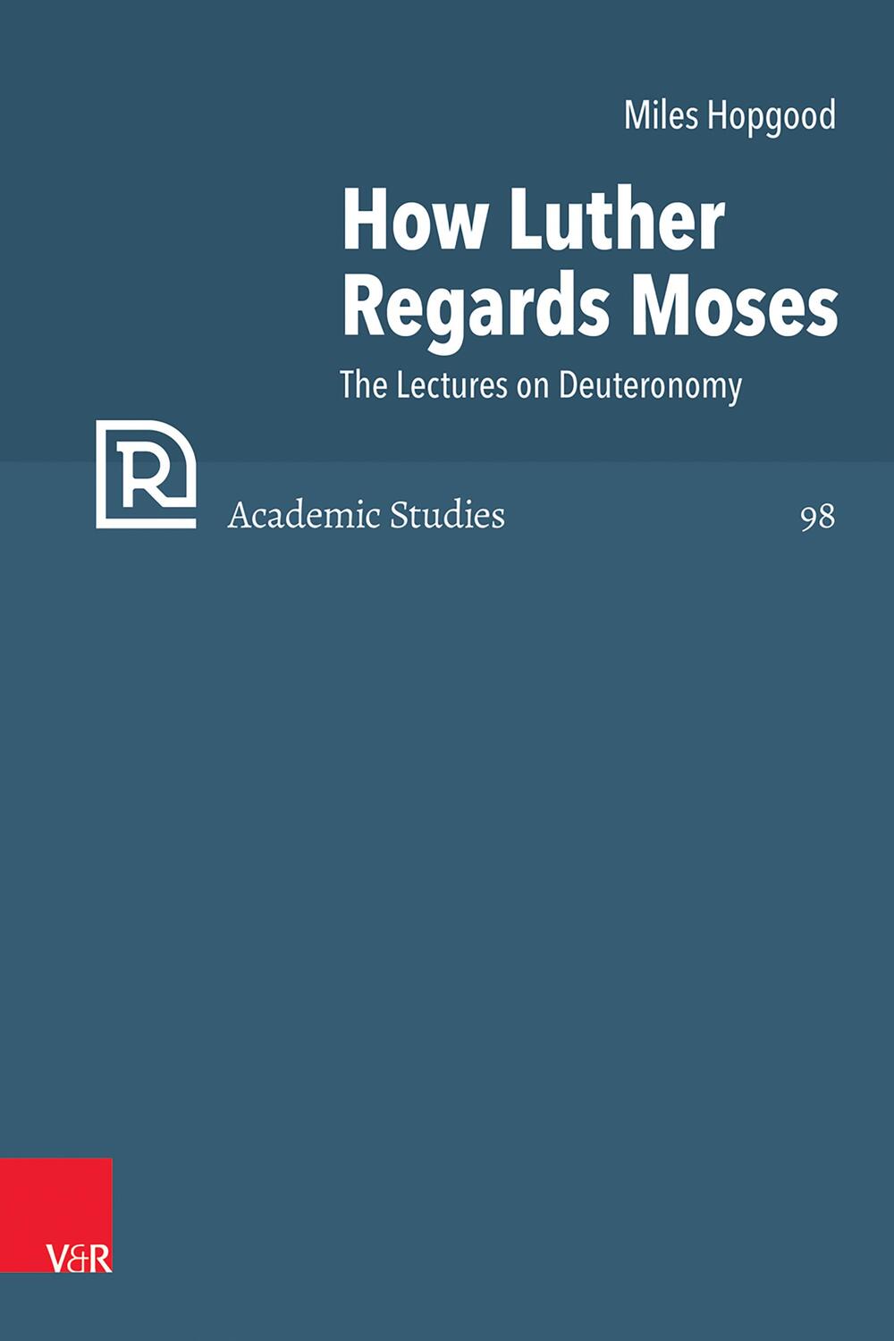 Cover: 9783525500071 | How Luther Regards Moses | The Lectures on Deuteronomy | Miles Hopgood