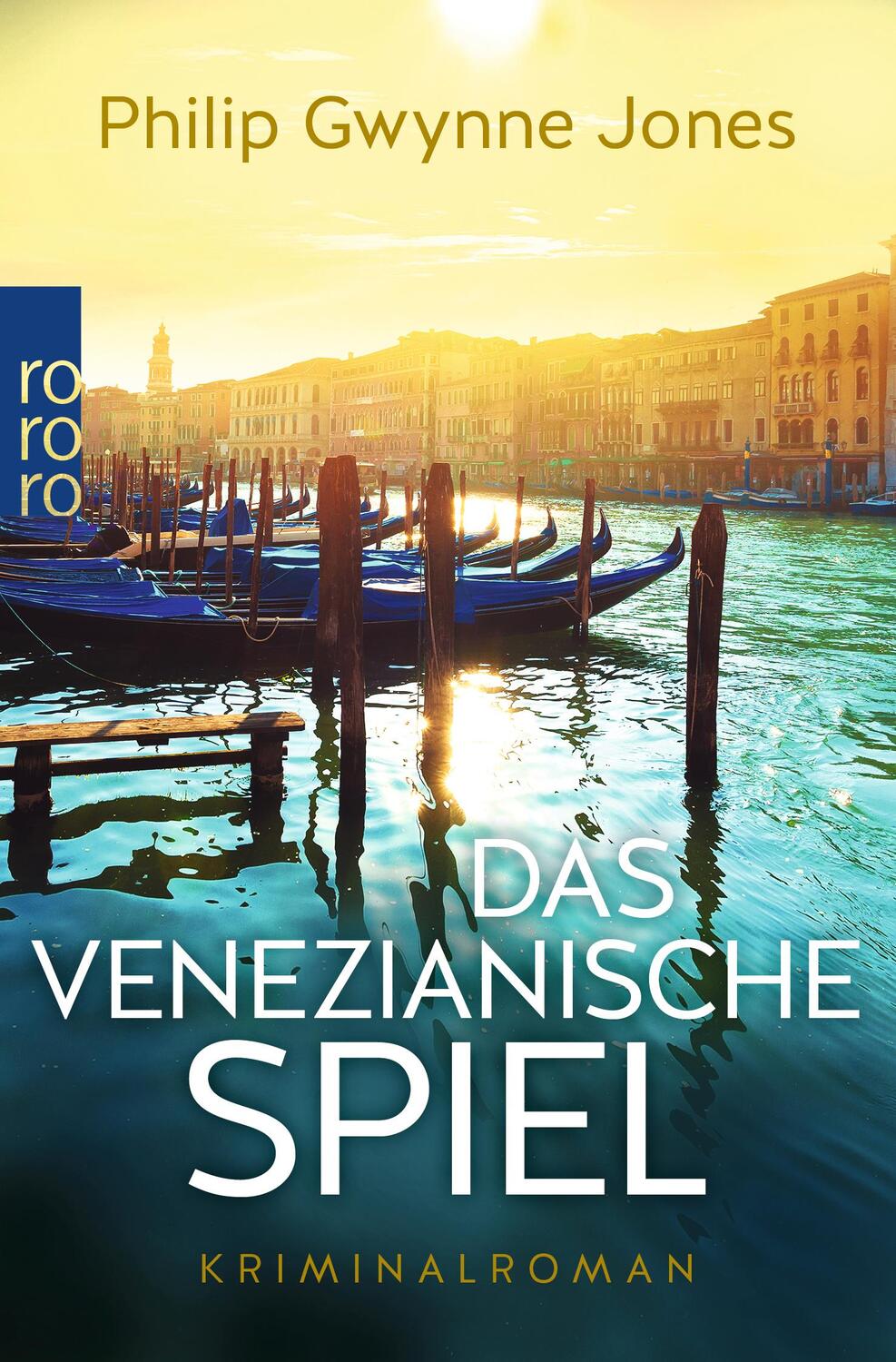 Cover: 9783499276590 | Das venezianische Spiel | Venedig-Krimi | Philip Gwynne Jones | Buch