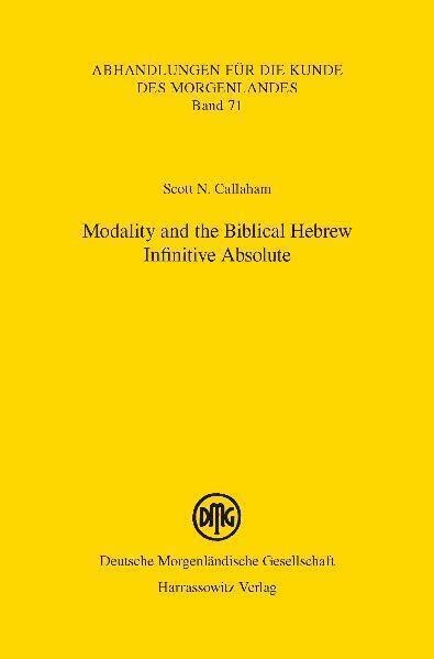 Cover: 9783447061582 | Modality and the Biblical Hebrew Infinitive Absolute | Callaham | Buch