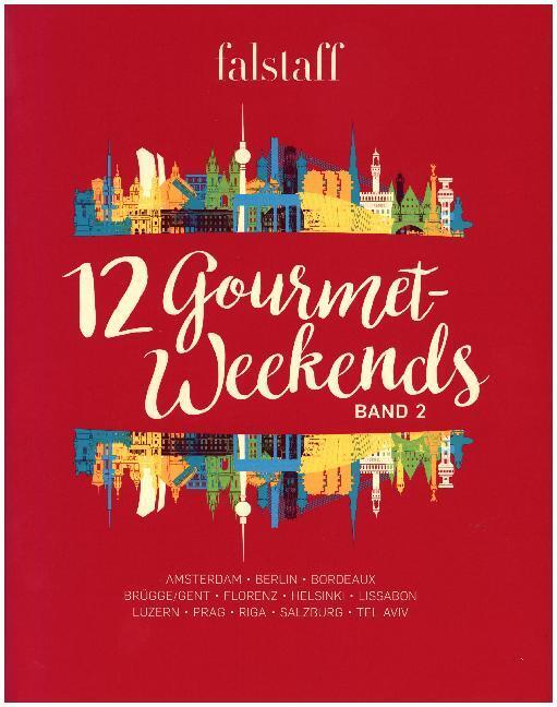 Cover: 9783902660695 | 12 Gourmet-Weekends. Bd.2. Bd.2 | Wolfgang M. Rosam (u. a.) | Buch