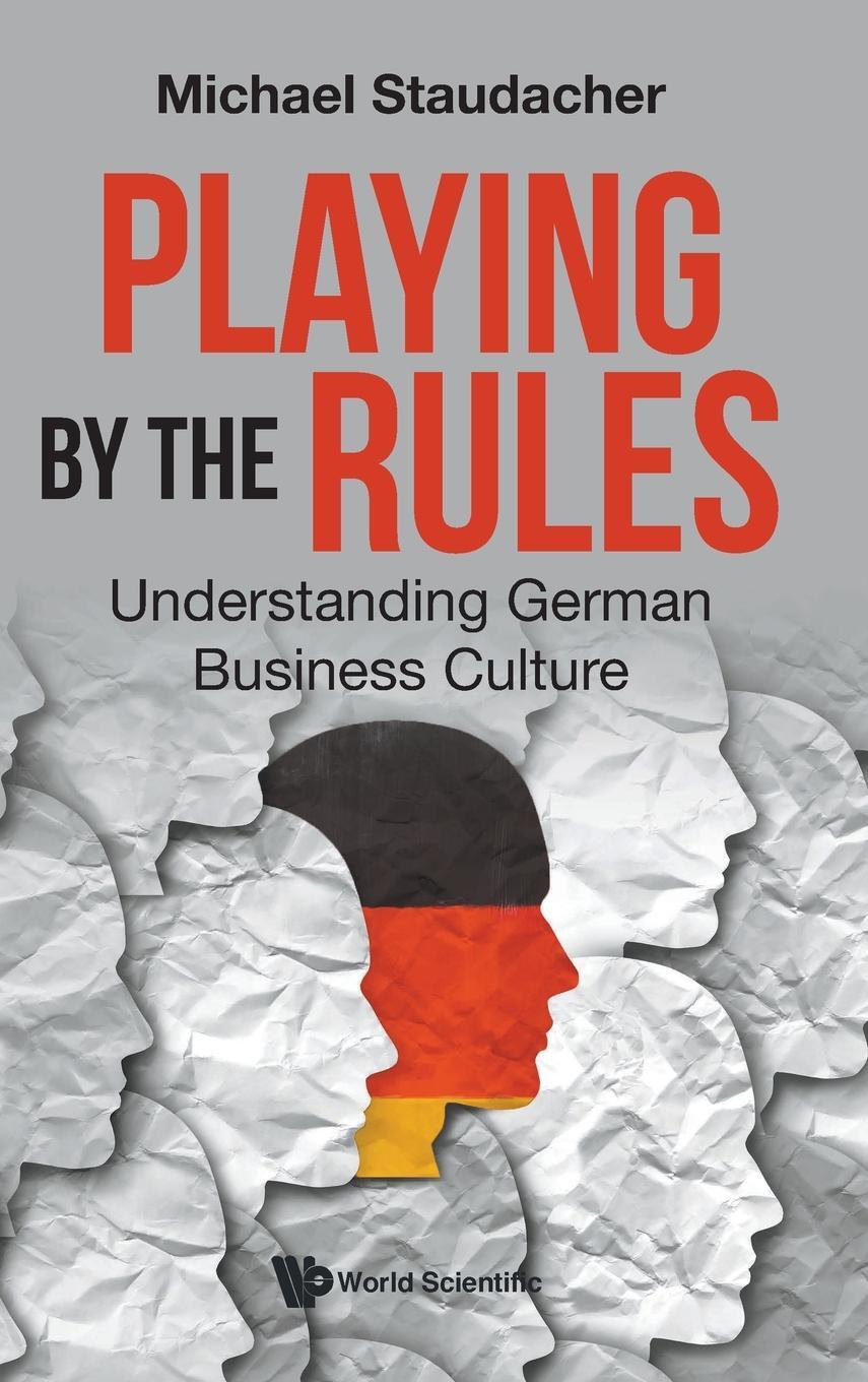 Cover: 9789811233418 | Playing by the Rules | Understanding German Business Culture | Buch